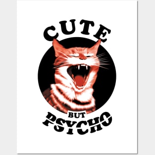 Cute But Psycho Cat Posters and Art